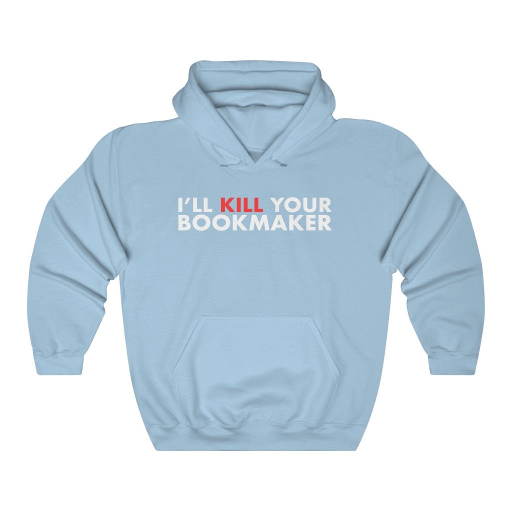 Kill Your Bookmaker Hoodie