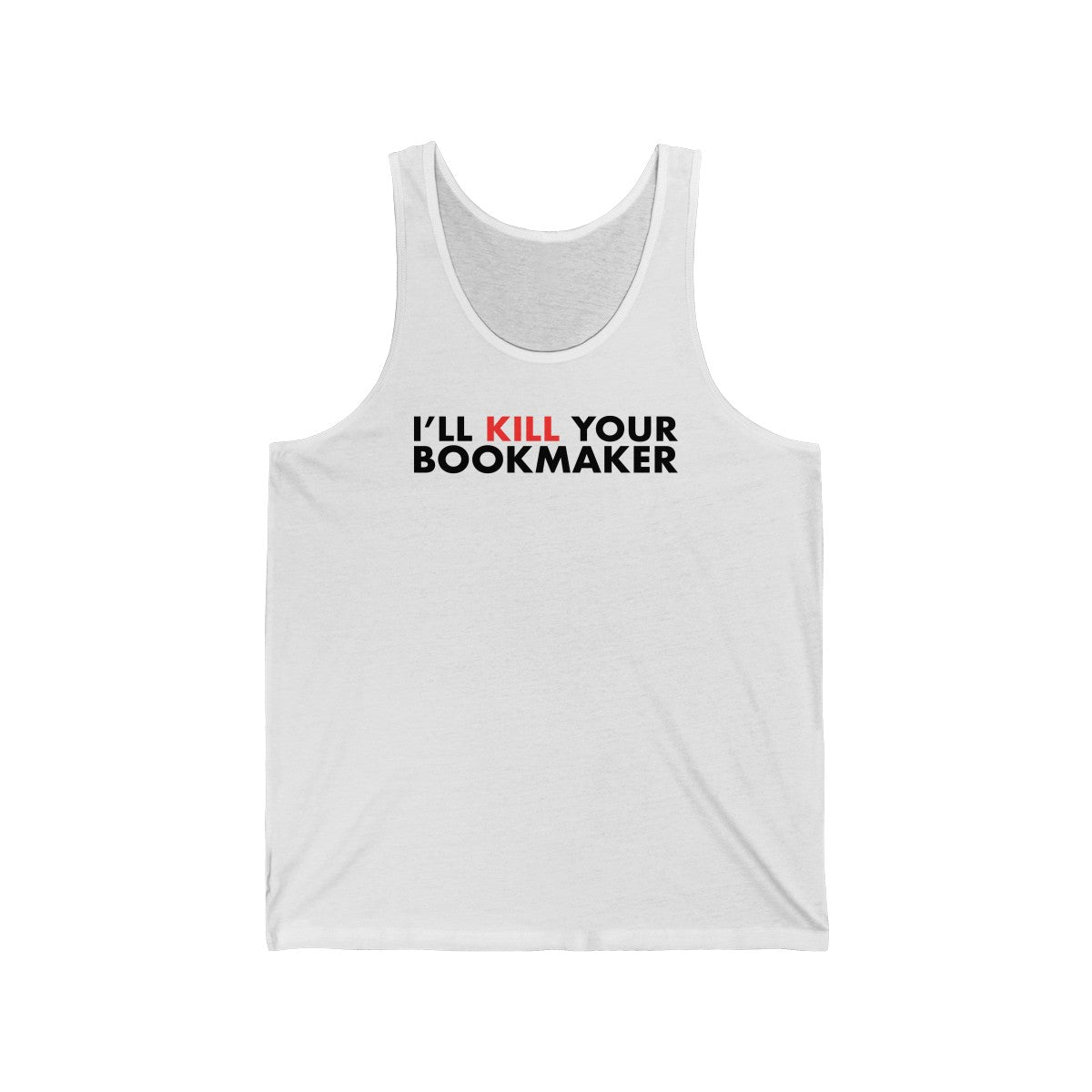 Kill Your Bookmaker Tank