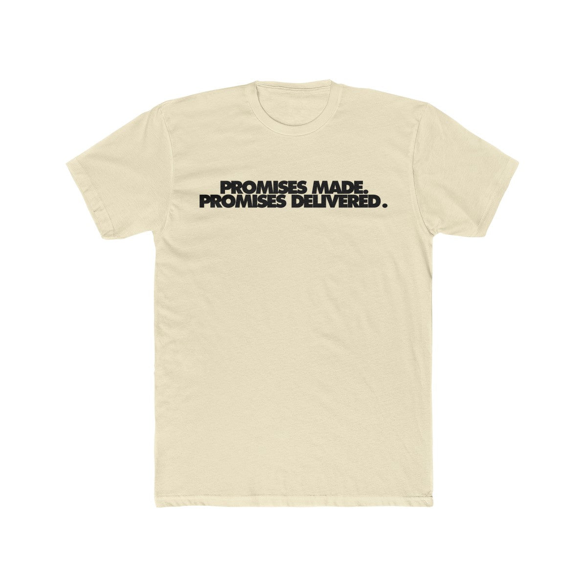 Promises Made Promises Delivered Cotton Crew Tee