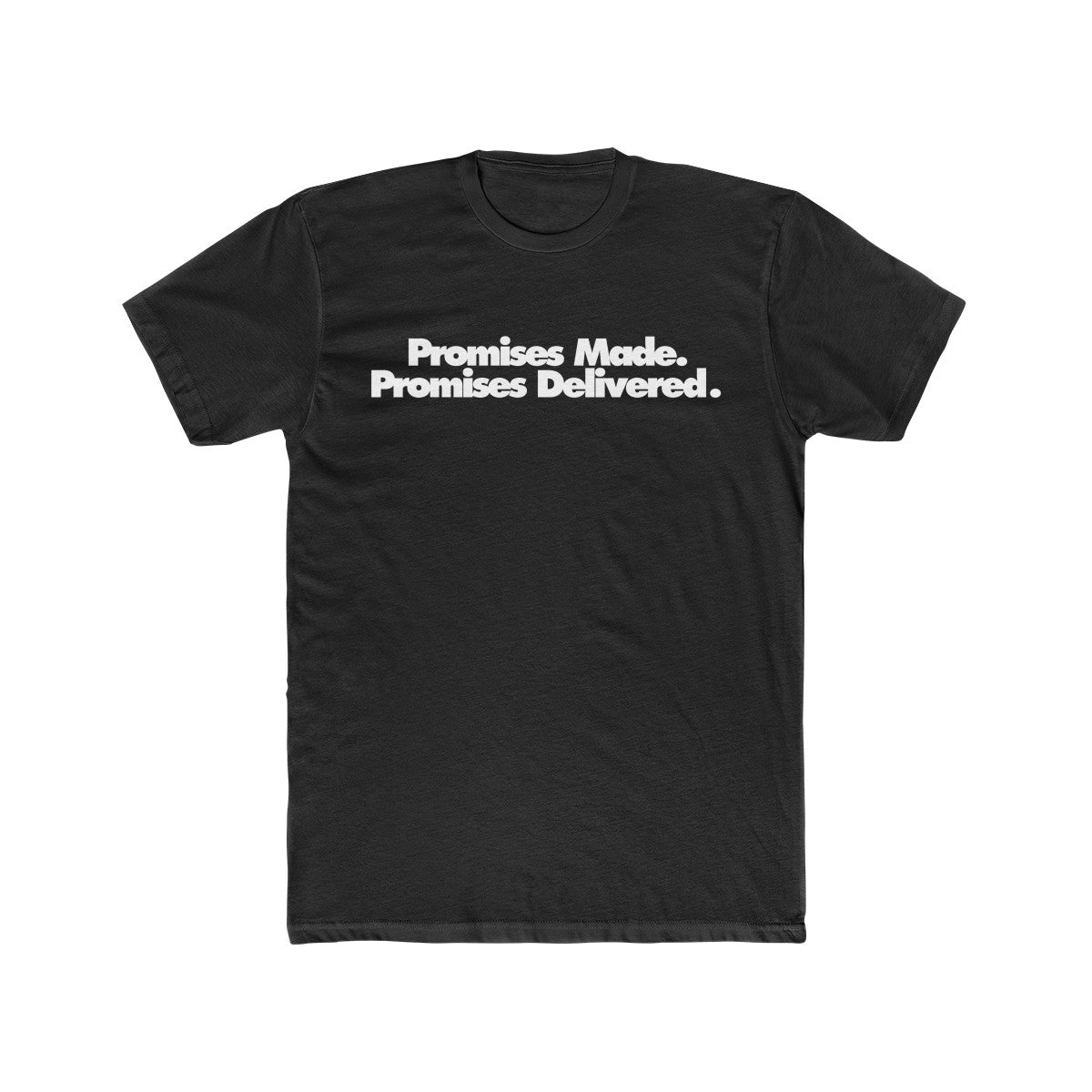 Promises Made Promises Delivered Cotton Crew Tee