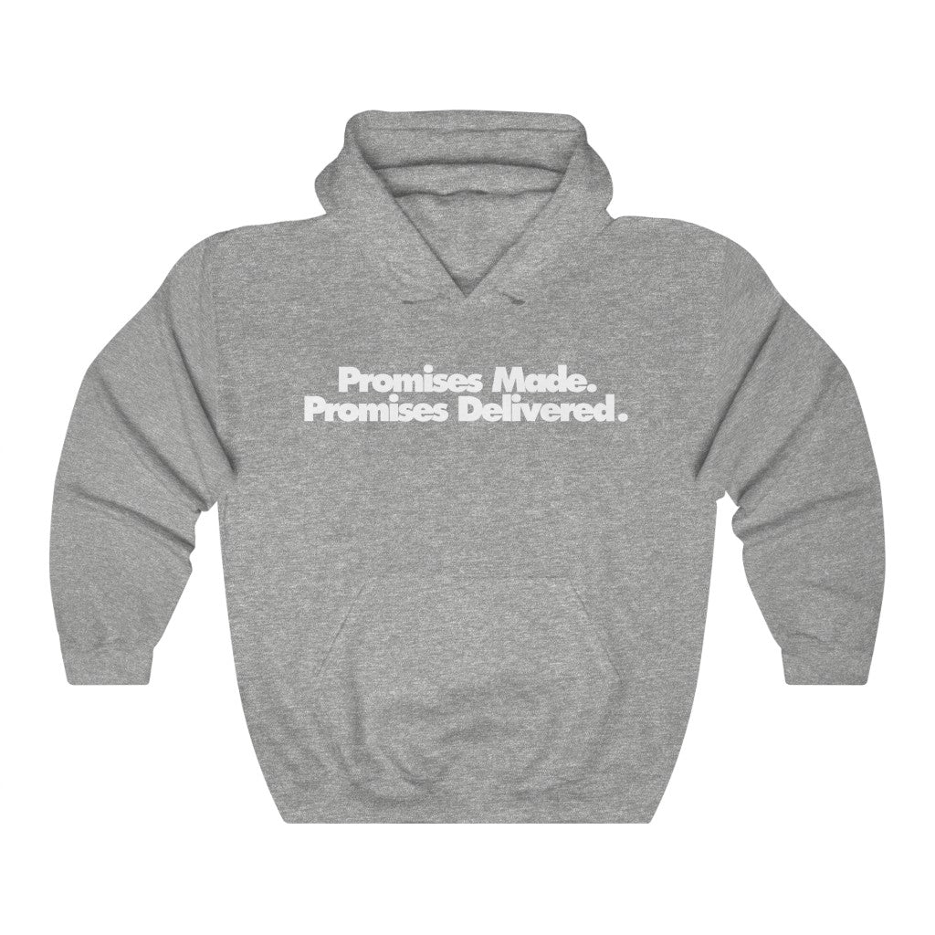 Promises Made Promises Delivered Hoodie