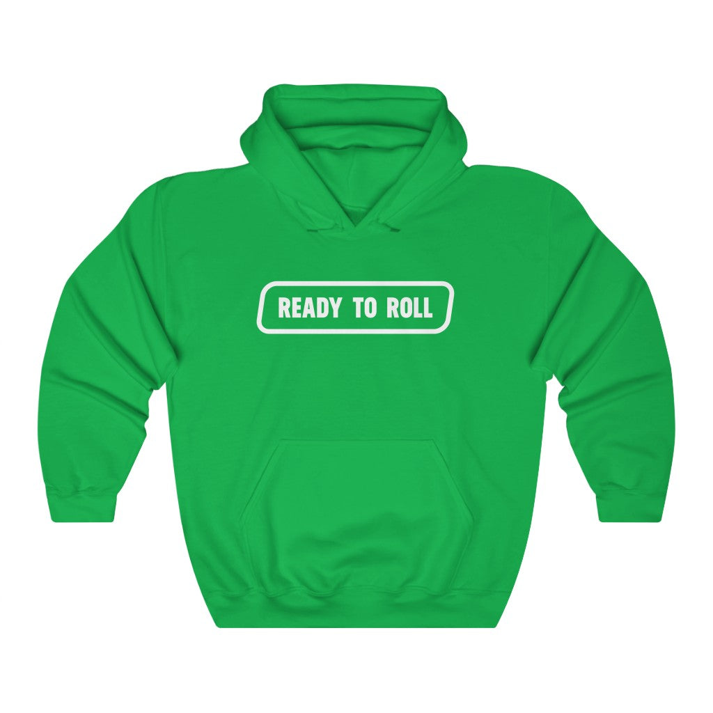 Ready to Roll Hoodie