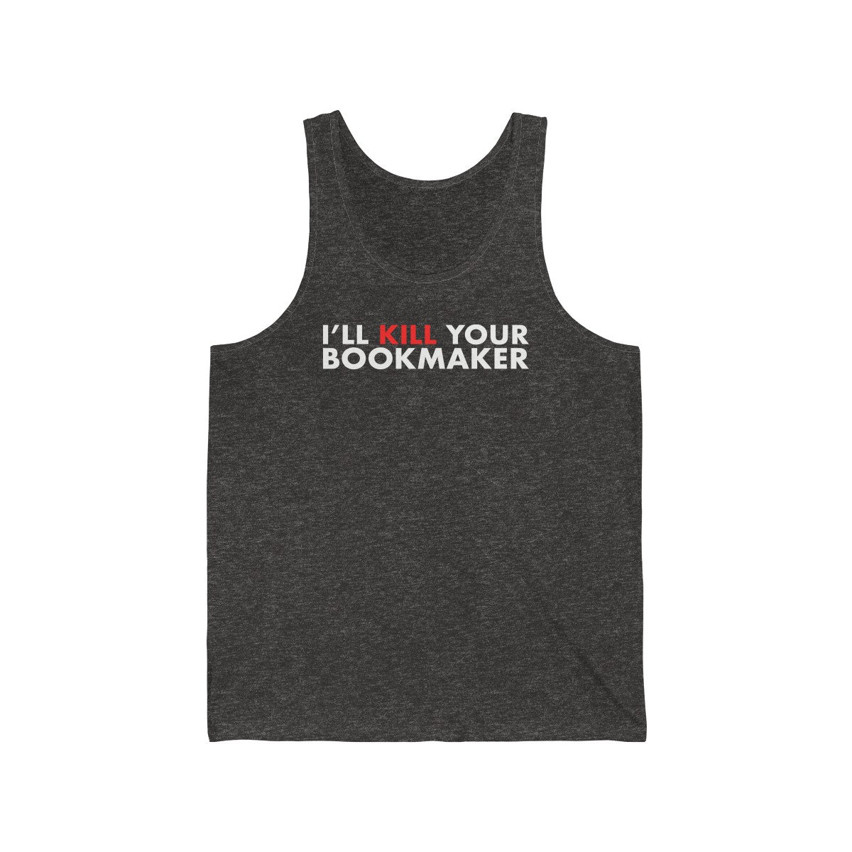 Kill Your Bookmaker Tank