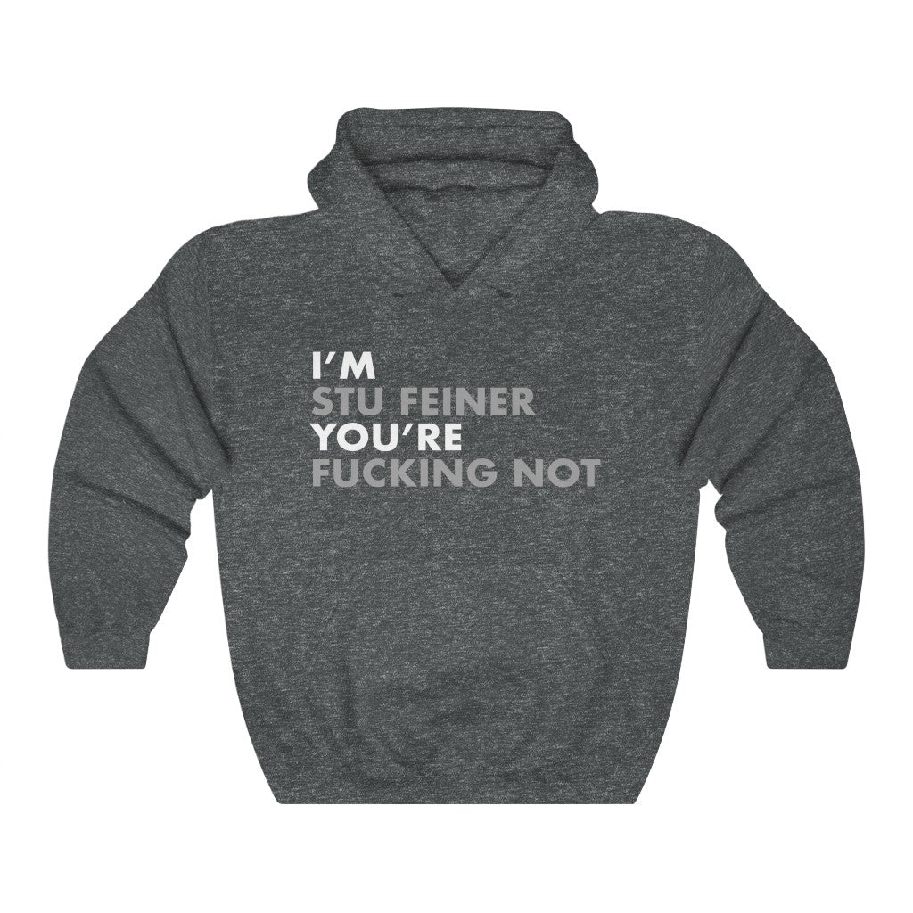 I'm Stu Feiner Hoodie