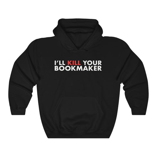 Kill Your Bookmaker Hoodie