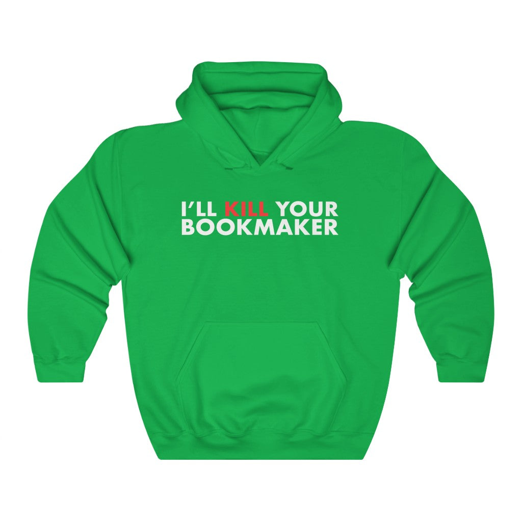 Kill Your Bookmaker Hoodie