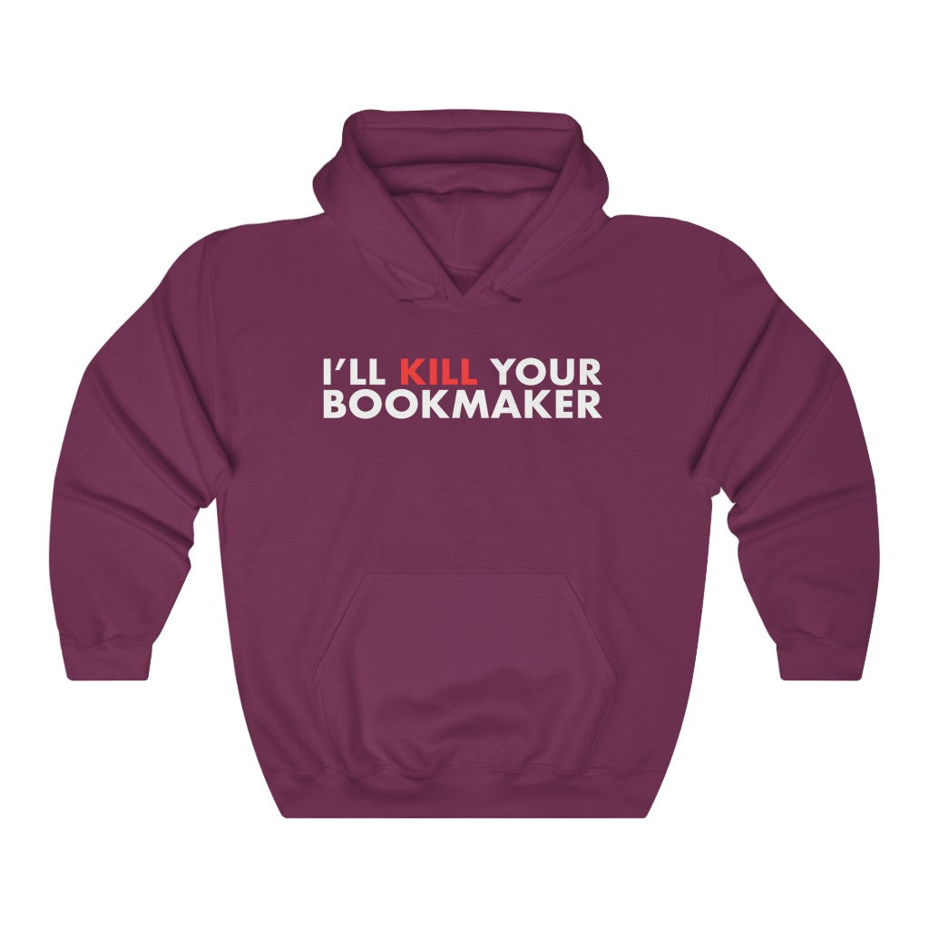 Kill Your Bookmaker Hoodie