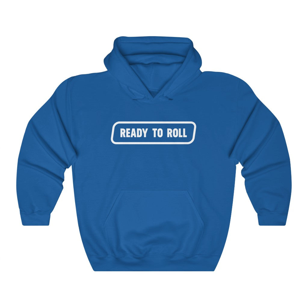Ready to Roll Hoodie
