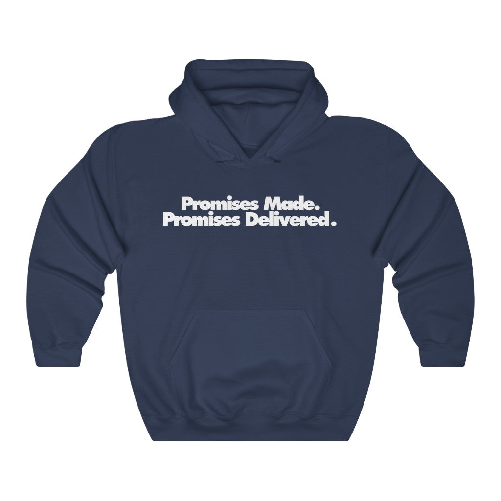 Promises Made Promises Delivered Hoodie