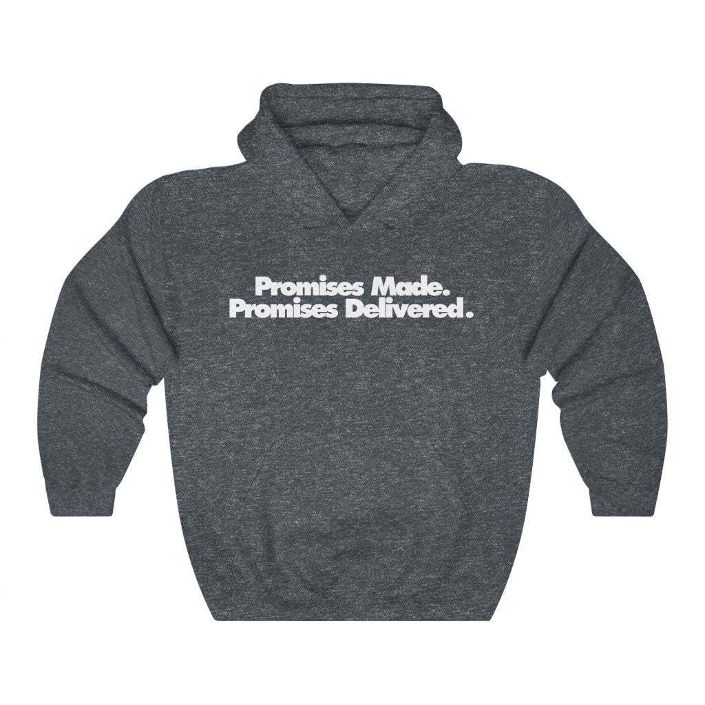 Promises Made Promises Delivered Hoodie