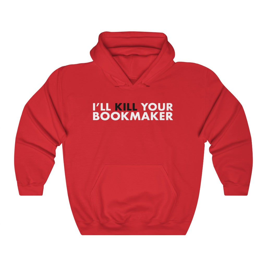 Kill Your Bookmaker Hoodie