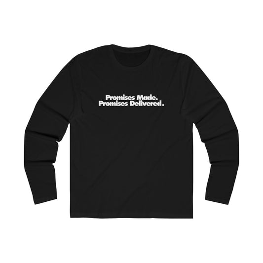 Promises Made Promises Delivered Long Sleeve