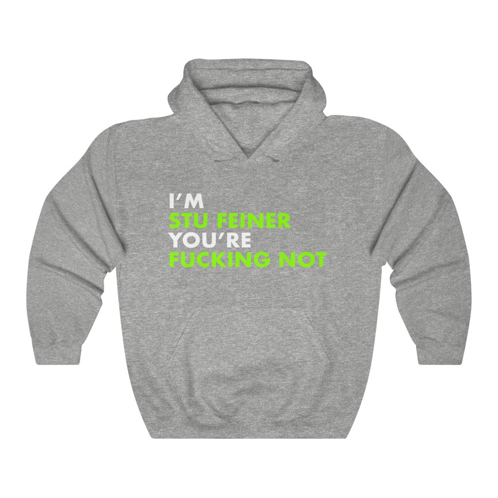 I'm Stu Feiner Hoodie