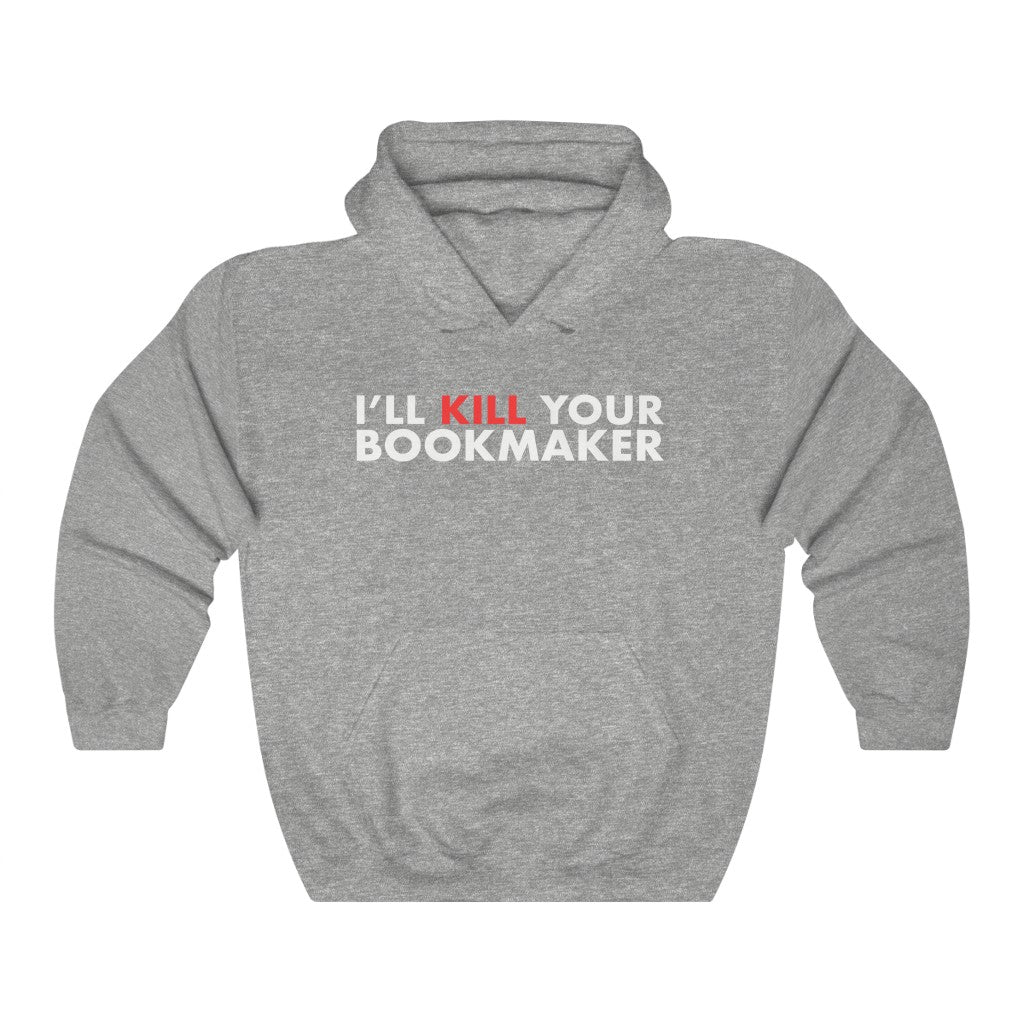 Kill Your Bookmaker Hoodie
