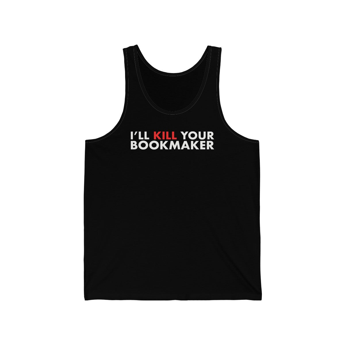 Kill Your Bookmaker Tank