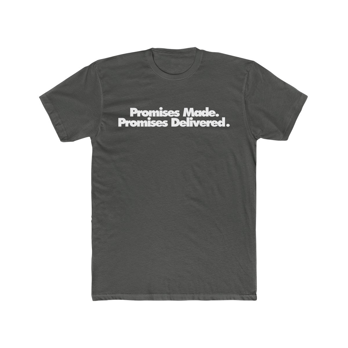 Promises Made Promises Delivered Cotton Crew Tee