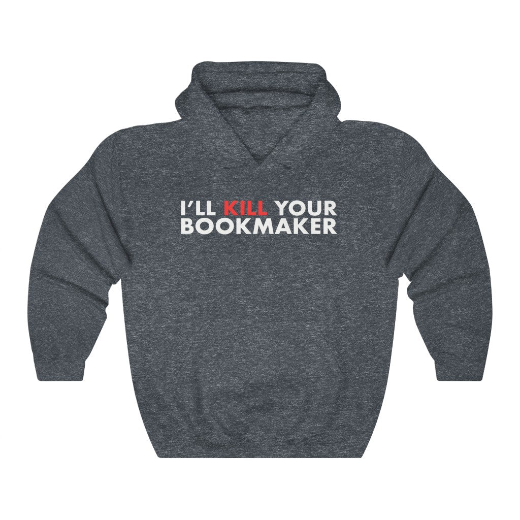 Kill Your Bookmaker Hoodie