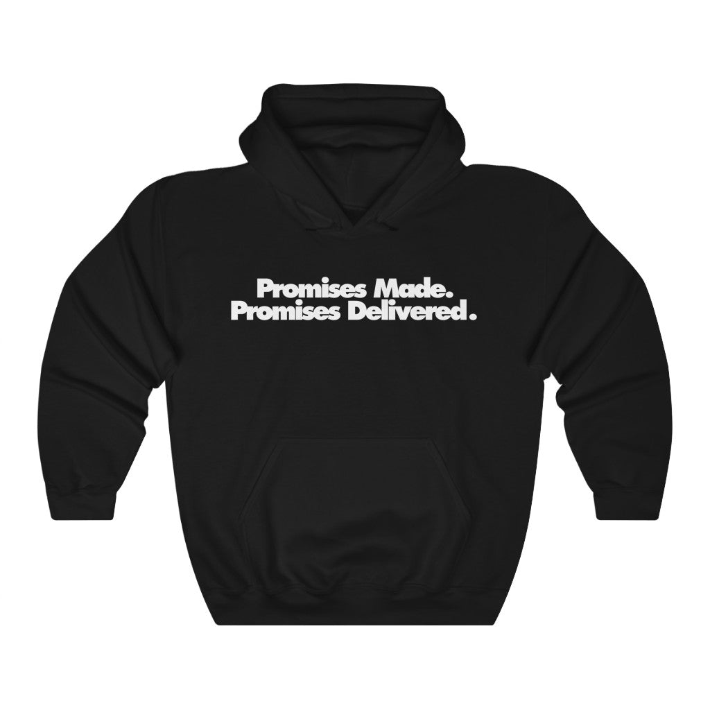 Promises Made Promises Delivered Hoodie