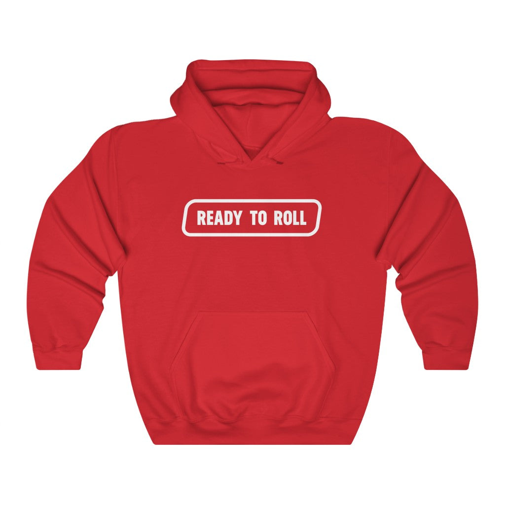 Ready to Roll Hoodie