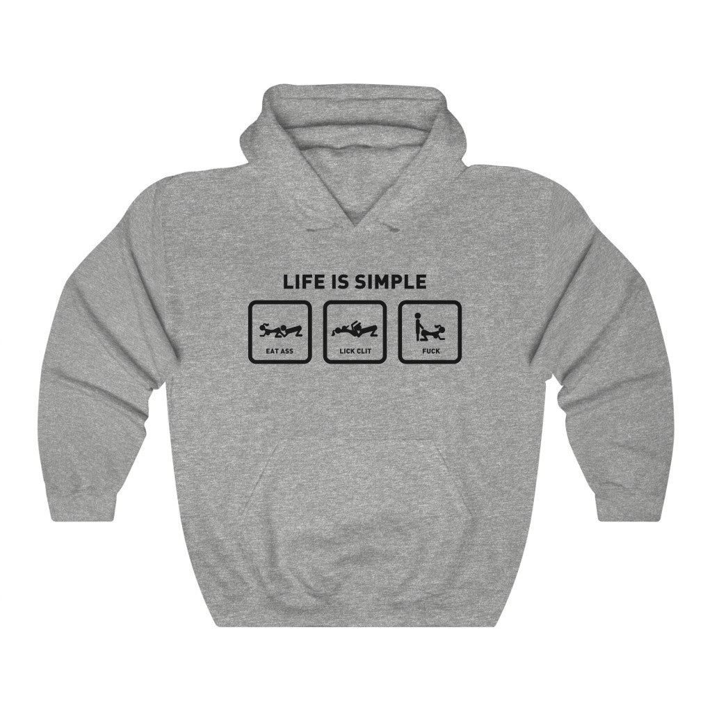 Life is Simple Hoodie